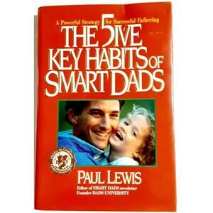 The 5 Key Habits of Smart Dads Successful Fathering Parenting Book Fatherhood